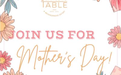 Join us for our Exclusive Mother’s Day Menu in La Mesa